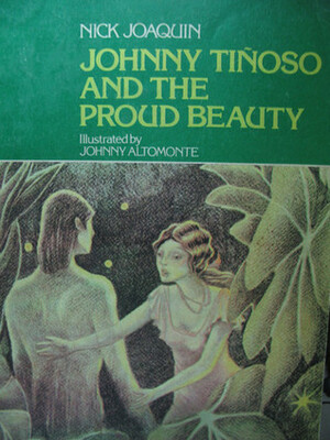 Johnny Tiñoso and the Proud Beauty by Nick Joaquín, Johnny Altomonte