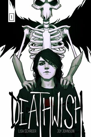 Deathwish #1 by Joy Johnson, Lisa Schroer