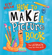 How to Make a Picture Book by Elys Dolan