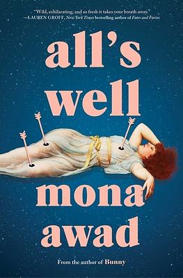 All's Well by Mona Awad