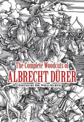 The Complete Woodcuts of Albrecht Dürer by 