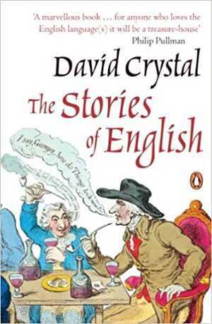 The Stories of English by David Crystal