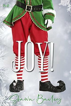 Joy! by Shawn Bailey