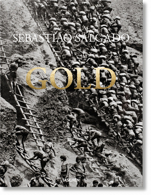 Sebastião Salgado. Gold by Alan Riding, Sebastião Salgado