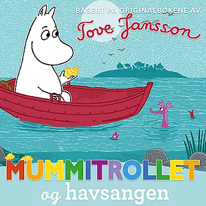 Mummitrollet og havsangen by Tove Jansson