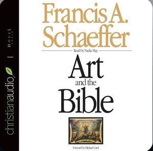 Art & the Bible by Francis A. Schaeffer