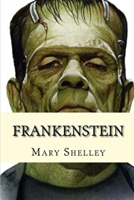 Frankenstein by Mary Shelley