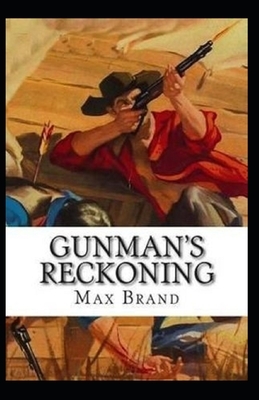 Gunman's Reckoning Illustrated by Max Brand