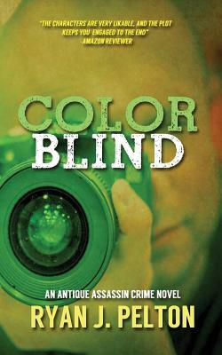 Color Blind by Ryan J. Pelton