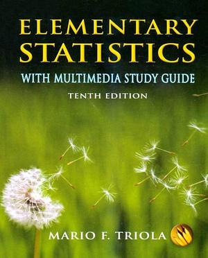 Elementary Statistics: With Mutlimedia Study Guide by Mario F. Triola
