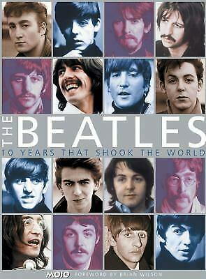 The Beatles: 10 YEARS THAT SHOOK THE WORLD by Paul Trynka, Brian Wilson