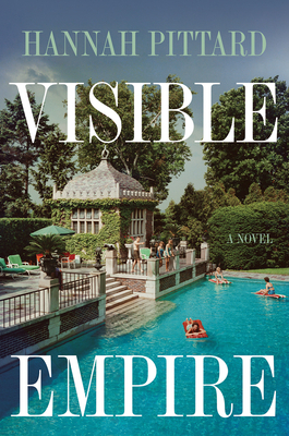 Visible Empire by Hannah Pittard