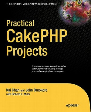 Practical CakePHP Projects by Cheryl Miller, Kai Chan, John Omokore