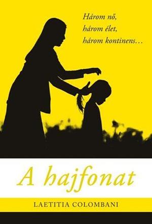 A hajfonat  by Laetitia Colombani