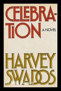 Celebration: A Novel by Harvey Swados