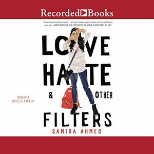 Love, Hate and Other Filters by Samira Ahmed