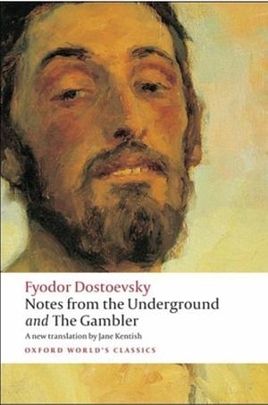 Notes from the Underground, and The Gambler by Jane Kentish, Malcolm V. Jones, Fyodor Dostoevsky