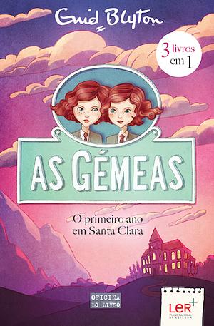 Gémeas 3 em 1 - O Primeiro Ano Santa Clara by Enid Blyton