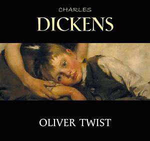 Oliver Twist by Charles Dickens