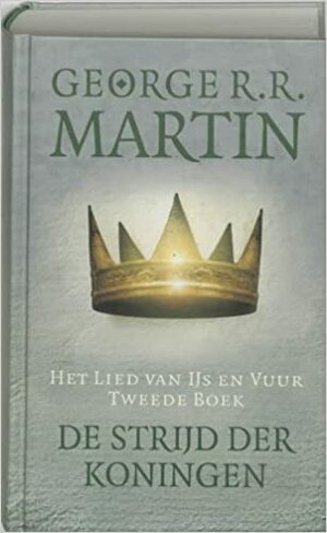 De strijd der koningen by George R.R. Martin