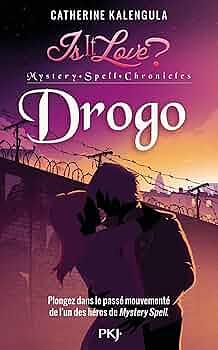 Is it love - Mystery Spell Chronicles : Drogo by Catherine Kalengula