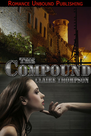 The Compound by Claire Thompson