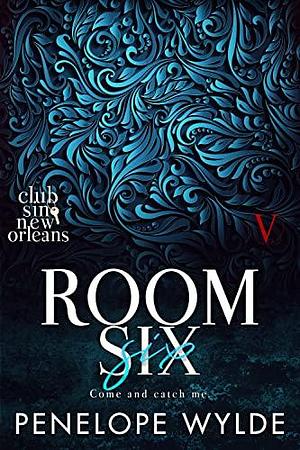 Room Six by Penelope Wylde, Penelope Wylde