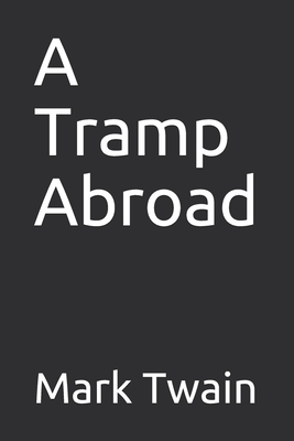 A Tramp Abroad by Mark Twain