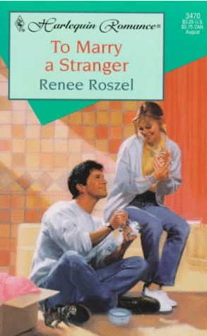 To Marry a Stranger by Renee Roszel