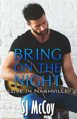 Bring on the Night by SJ McCoy