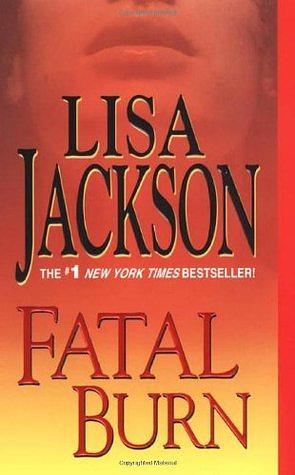 Fatal Burn by Lisa Jackson