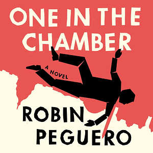 One In The Chamber by Robin Peguero