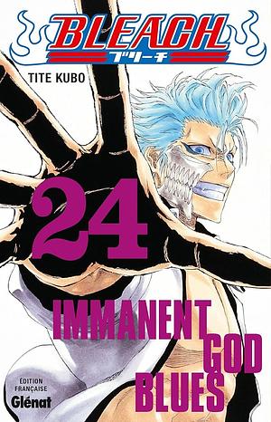 Bleach, Tome 24: Immanent God Blues by Tite Kubo