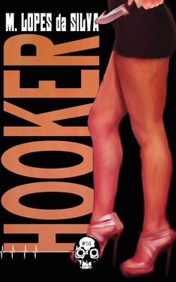 Hooker by M. Lopes Da Silva