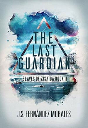The Last Guardian by J.S. Fernandez Morales