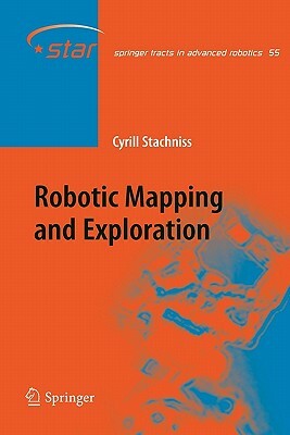 Robotic Mapping and Exploration by Cyrill Stachniss