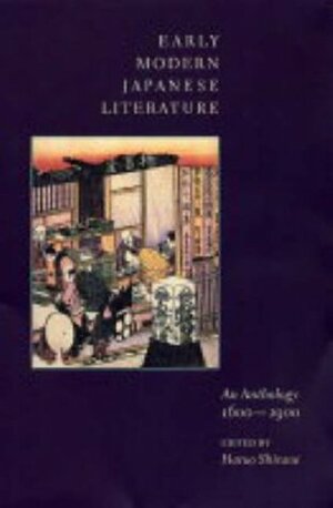 Early Modern Japanese Literature: An Anthology, 1600-1900 by Haruo Shirane