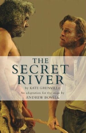The Secret River (The Play) by Andrew Bovell