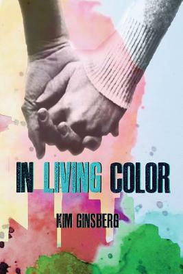 In Living Color by Kim Ginsberg