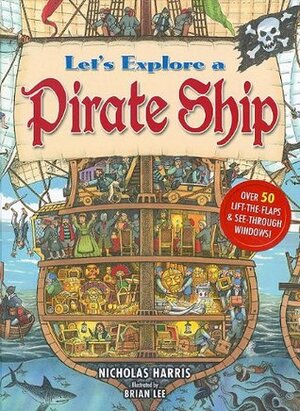 Let's Explore a Pirate Ship by Nicholas Harris