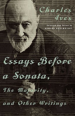 Essays Before a Sonata, The Majority, and Other Writings by Charles Ives