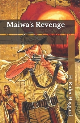 Maiwa's Revenge by H. Rider Haggard