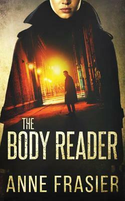 The Body Reader by Anne Frasier