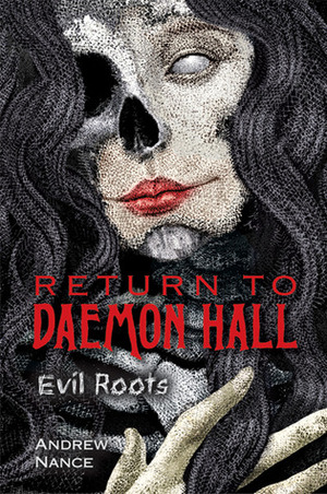 Return to Daemon Hall: Evil Roots by Coleman Polhemus, Andrew Nance