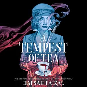 A Tempest of Tea by Hafsah Faizal