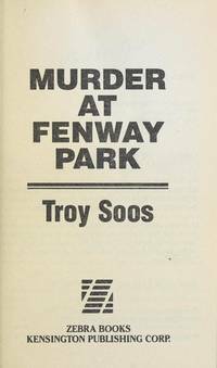 Murder at Fenway Park by Troy Soos