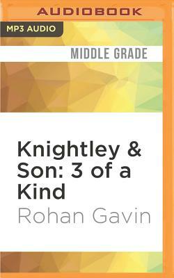 Knightley & Son: 3 of a Kind by Rohan Gavin