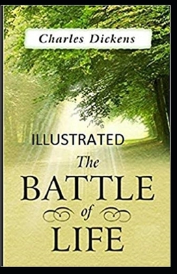 The Battle of Life Illustrated by Charles Dickens