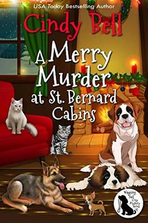 A Merry Murder at St. Bernard Cabins by Cindy Bell