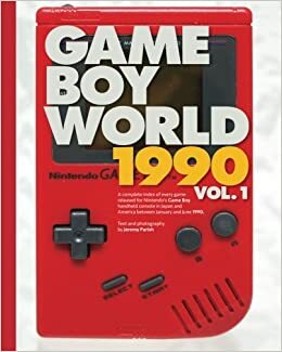 Game Boy World: 1990 Vol. 1 by Jeremy Parish